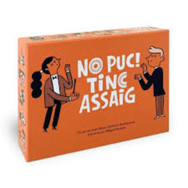 NO PUC TINC ASSAIG                                